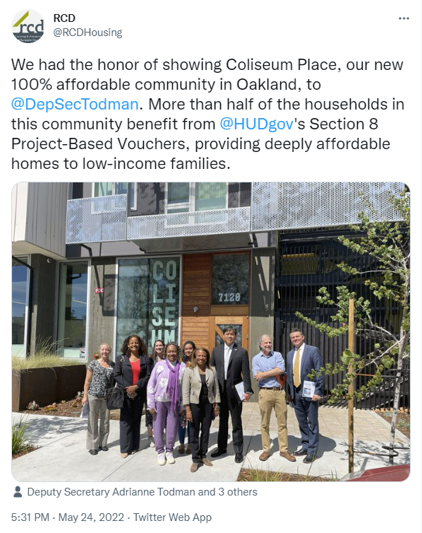 Tweet from RCD reads:We had the honor of showing Coliseum Place, our new 100% affordable community in Oakland, to @DepSecTodman. More than half of the households in this community benefit from @HUDgov's Section 8 Project-Based Vouchers, providing deeply affordable homes to low-income families.